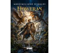 Howeran. La terra dell'immortalità. Il nuovo Achille
