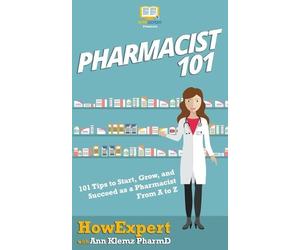 HowExpert Ann Klemz Pharmd Pharmacist 101 (Tascabile)