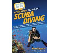 Howexpert Christina Biasiello HowExpe HowExpert Guide to Scuba Divi (Tascabile)