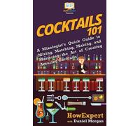 Howexpert Daniel Morgan Cocktails 101 (Copertina rigida)
