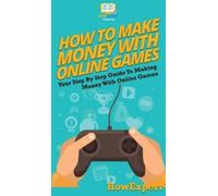 Howexpert How To Make Money With Online Games (Copertina rigida)