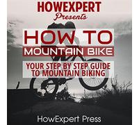 Howexpert How To Mountain Bike (Copertina rigida)