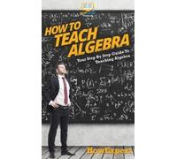 Howexpert How To Teach Algebra (Copertina rigida)