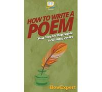 Howexpert How To Write a Poem (Copertina rigida)
