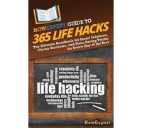 Howexpert HowExpert Guide to 365 Life Hacks (Tascabile)