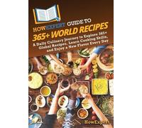 Howexpert HowExpert Guide to 365+ World Recipes (Tascabile)