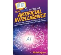 Howexpert HowExpert Guide to Artificial Intelligence (Copertina rigida)