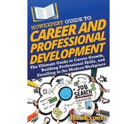 Howexpert HowExpert Guide to Career and Professional Development (Tascabile)