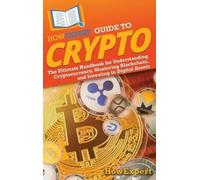 Howexpert HowExpert Guide to Crypto (Copertina rigida)