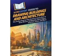 Howexpert HowExpert Guide to Drawing Buildings and Architectu (Copertina rigida)
