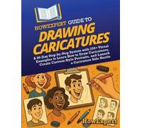 Howexpert HowExpert Guide to Drawing Caricatures (Tascabile)