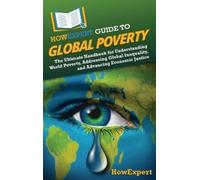 Howexpert HowExpert Guide to Global Poverty (Copertina rigida)