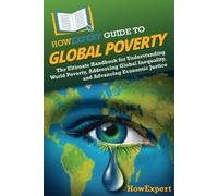 Howexpert HowExpert Guide to Global Poverty (Tascabile)