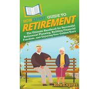 Howexpert HowExpert Guide to Retirement (Tascabile)