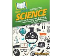 Howexpert HowExpert Guide to Science (Tascabile)