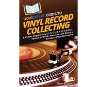 Howexpert HowExpert Guide to Vinyl Record Collecting (Tascabile)