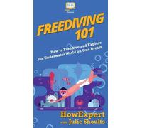 Howexpert Howexpert Julie Shoults Freediving 101 (Copertina rigida)
