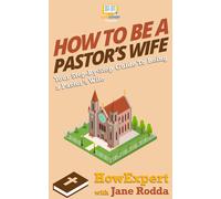 Howexpert Jane Rodda How to Be a Pastor's Wife (Copertina rigida)