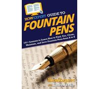 Howexpert Lauren Traye HowExpert Guide to Fountain Pens (Tascabile)