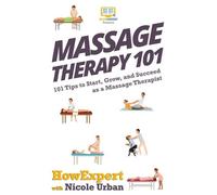 HowExpert Nicole Urban Massage Therapy 101 (Tascabile)