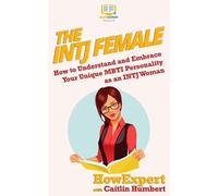 Howexpert Press Caitlin Humbert The INTJ Female (Tascabile)