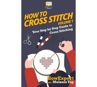 Howexpert Press How To Cross Stitch (Tascabile)
