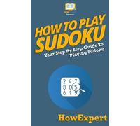 Howexpert Press How To Play Sudoku (Tascabile)