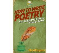 Howexpert Press How To Write Poetry (Tascabile)