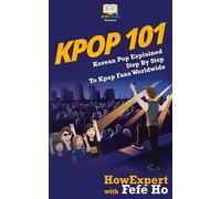 KPOP 101: Korean Pop Explained Step By Step To Kpop Fans Worldwide