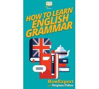 Howexpert Virginia Fidler How To Learn English Grammar (Copertina rigida)