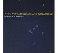 Howie B & Hubert Noi - Music For Astronauts & Cosmonauts (2 CD)