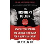 Howie Carr The Brothers Bulger (Tascabile)