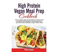 Howie Dyson High Protein Vegan Meal Prep Cookbook (Tascabile)