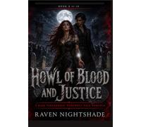 HOWL OF BLOOD AND JUSTICE: A Dark Paranormal Werewolf Pack Romance