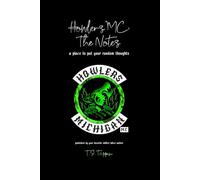 Howlers MC: The Notes: A place to put your random thoughts
