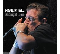 Howlin' Bill Midnight Hero (CD) Album