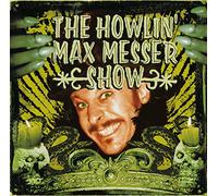 Howlin' Max Messer Show - Howlin' Max Messer Show