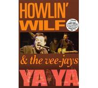 Howlin' Wilf And The Veejays - Ya Ya (DVD) Holwin Wilf & Vee-Jays