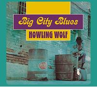 Howlin' Wolf - Big City Blues (+ 15 Bonus Tracks) (Digipack)