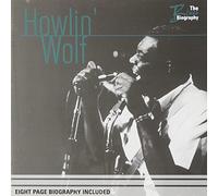 Howlin' Wolf - Blues Biography