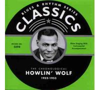 Howlin' Wolf - Classics 1952-1953