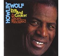 Howlin' Wolf - Live & Cookin At Alice's Revisited