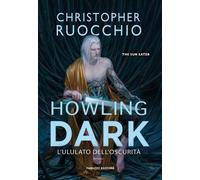 Howling dark. L'ululato dell'oscurità. The Sun Eater (Vol. 2) [Paperback] [Aug 2