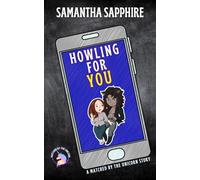 Howling For You: A "Matched By The Unicorn" Novella