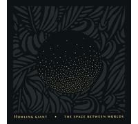 Howling Giants The Space Between Worlds (CD) Album