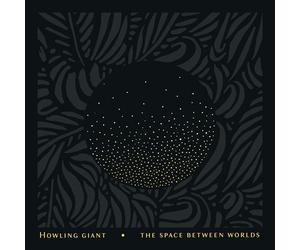 Howling Giants The Space Between Worlds (CD) Album