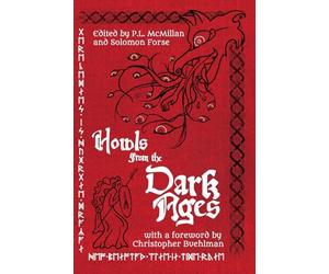 Howls From the Dark Ages: An Anthology of Medieval Horror