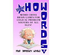 HowWords™: Brain Stretching Mentally Satisfying Word Cross Puzzles For Geniuses Of Most Ages: 101 Word Crossing Puzzles from Easy to Absurd | ... Banks, Letter Tiles & 7 Difficulty Levels