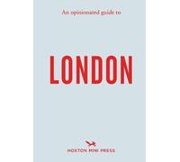 Hoxton Mini Press An Opinionated Guide to London (Tascabile)