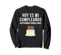 Hoy es Mi Cumpleaños divertente regalo di compleanno spagnolo Playera Felpa